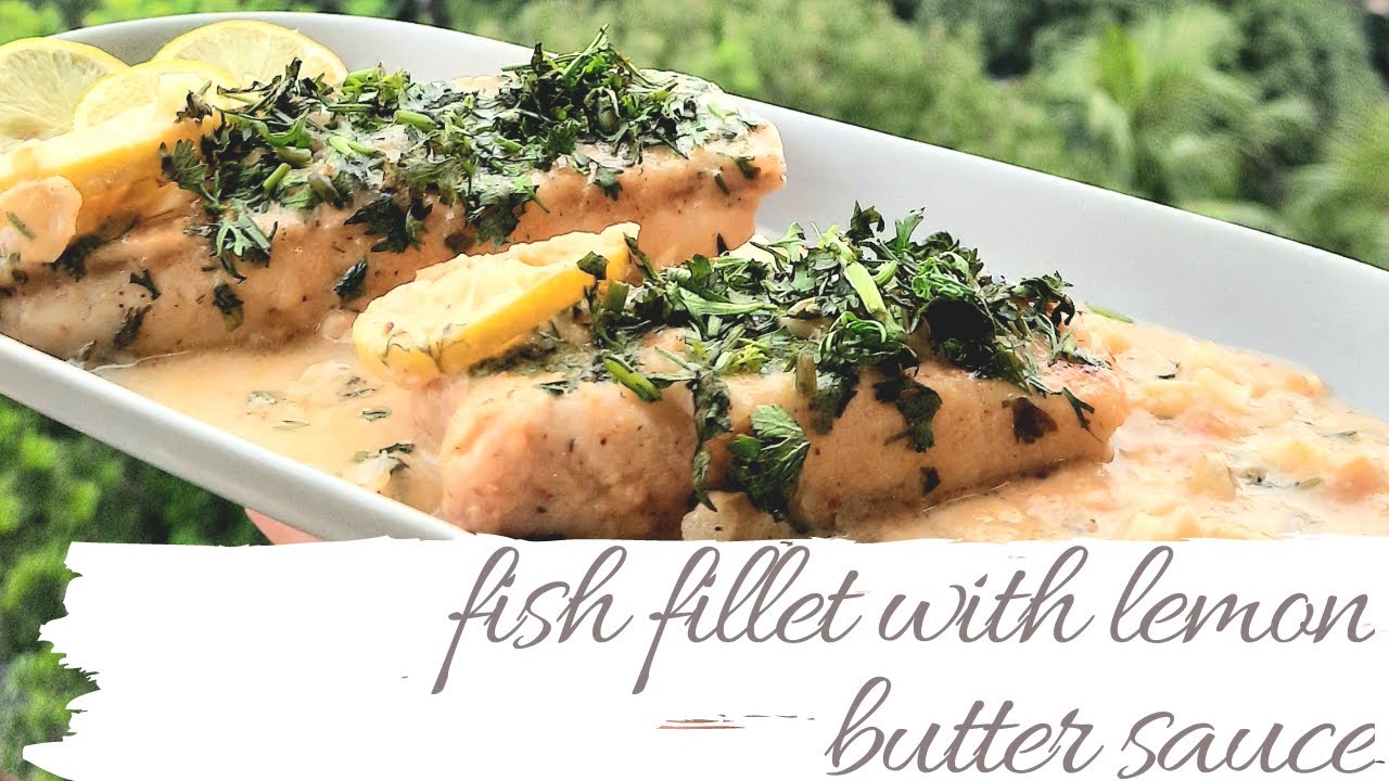 Fish fillet with lemon butter saucelemon butter fishfish fillet in