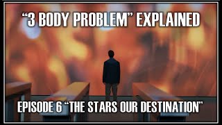 '3 BODY PROBLEM' EXPLAINED: EPISODE 6 by James Dewayne 13,789 views 2 months ago 8 minutes, 49 seconds