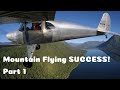 Mountain Flying SUCCESS | Part 1