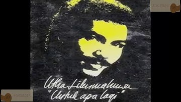 Nostalgia - Untuk Apa Lagi - Utha Likumahua