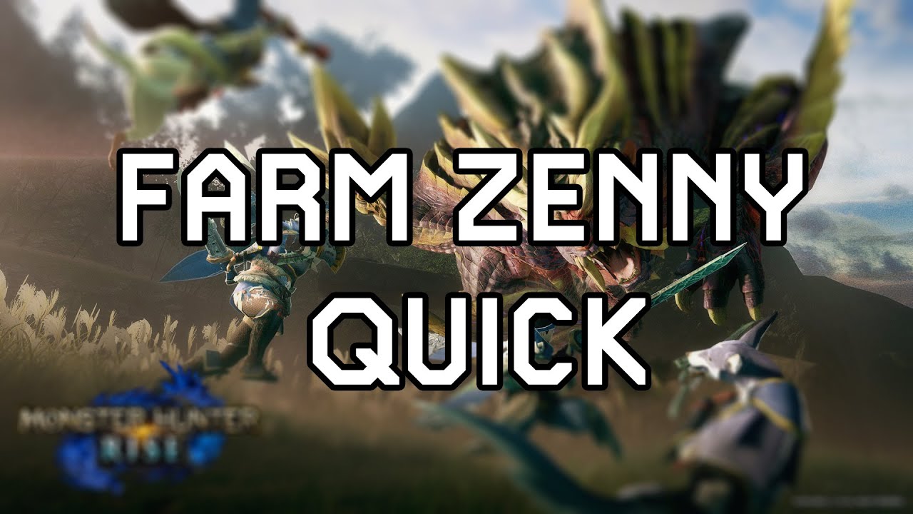 Farm Zenny quick in Monster Hunter Rise 