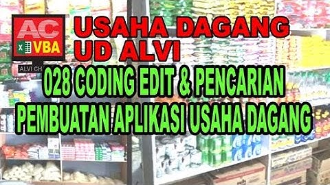 028 Coding Tombol Edit & Pencarian Stock Produk VBA Excel Pembuatan Aplikasi Usaha Dagang