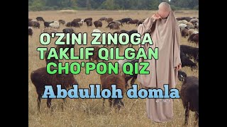 O'ZINI ZINOGA TAKLIF QILGAN GO'ZAL QIZ (Abdulloh domla)