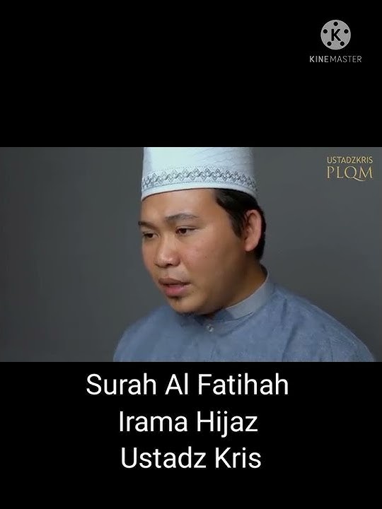 surah al fatihah irama hijaz | ustadz kris