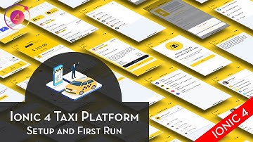 Ionic 4 Taxi Platform - Angular 7 Version - Setup and First run