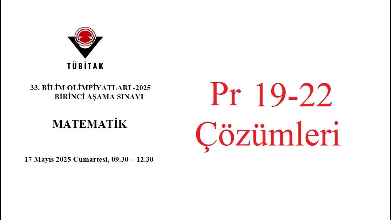 2025 Tübitak Lise Matematik Olimpiyatı 1. Aşama Pr 19-22 Çözümleri