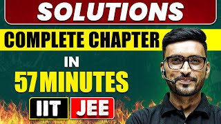 SOLUTIONS in 57 Minutes || Full Chapter Revision || Class 12th JEE
