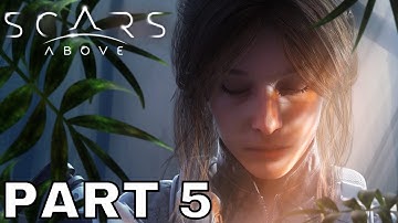 SCARS ABOVE (PS5) Playthrough Part 5 - A SCARRED MIND