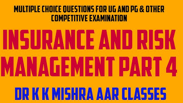 Multiple Choice Questions on Insurance and Risk Management Part 4