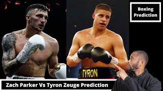 Zach Parker Vs Tyron Zeuge Prediction, Who Wins?