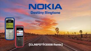Nokia Destiny Ringtone (CLREFDTV2008 Remix)