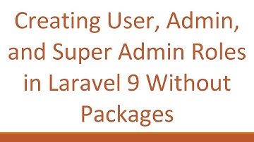 Creating User, Admin, and Super Admin Roles in Laravel 9 Without Packages