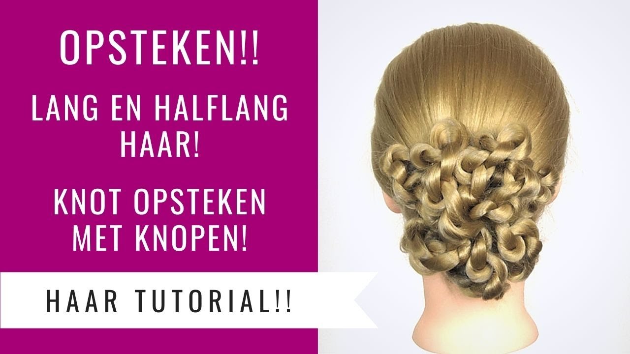 Opsteken Lang En Halflang Haar | Knot Opsteekkapsel Met Knopen | Dazzling  Beauty - Youtube