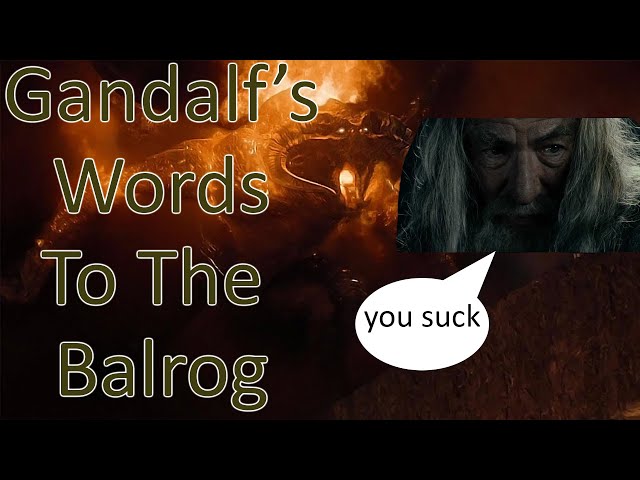 You Cannot Pass.” Gandalf Confronts The Balrog at The Bridge of