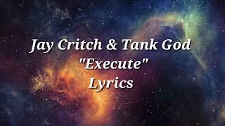 Jay Critch "Execute" ft Tank God Lyrics