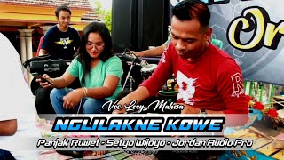 NGLILAKNE KOWE - VOC LERY MAHESA - JANDHUT PANJAK RUWET X SETYO WIJOYO - JORDAN AUDIO PRODUCTION