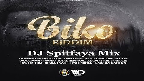 Biko Riddim Mix_DJ Spitfaya_ft_Queen Fyah_Simba_royal Ren_Fyah prince_Kalamawi_Amaze_Xross Fyah_Ipia