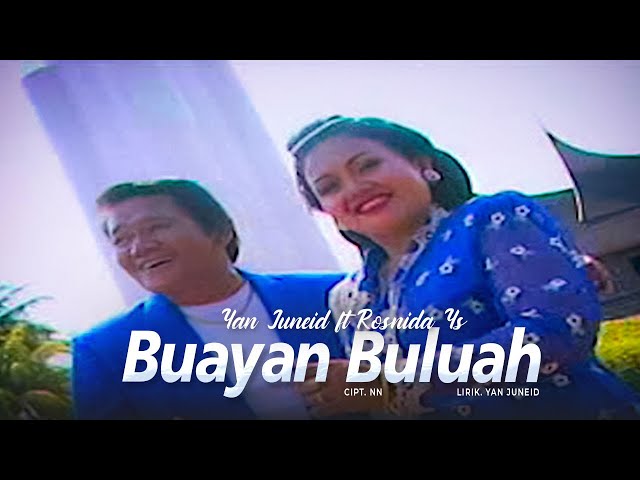 Lagu Minang Yan Juneid ft Rosnida Ys - Buayan Buluh class=