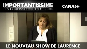 Le nouveau show de Laurence - Importantissime #32