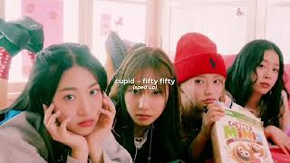 cupid - fifty fifty (sped up)♪