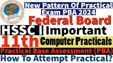 11th Class Important Computer Practicals 2024 - Class 11th Computer Practical PBA Exam fbise 2024