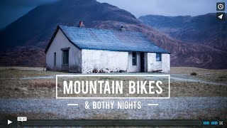 Mountain Bikes and Bothy Nights