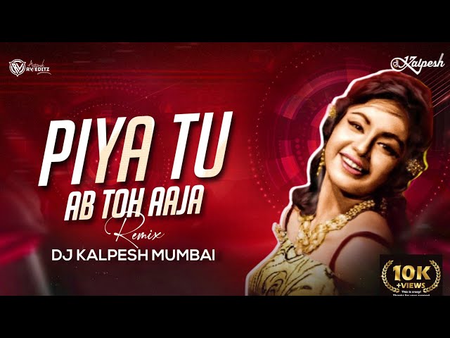 PIYA TU AB TO AAJA  -(Remix)-  DJ Kalpesh Mumbai | Monika O My Darling Dj Song | Asha Bhosle class=