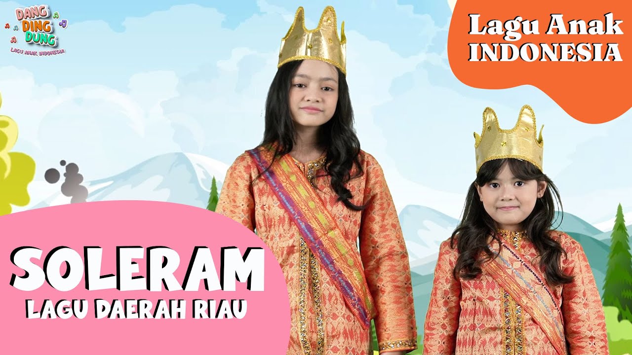 Soleram Lagu Daerah Anak Indonesia 🇮🇩 | Cover Melodi & Syair Dang Ding Dung
