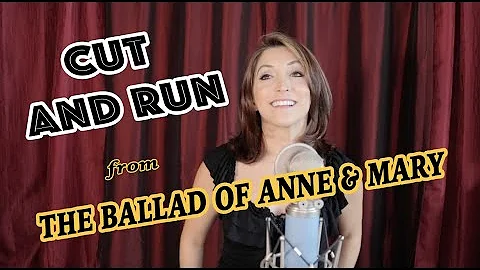 Cut And Run : from 'The Ballad Of Anne And Mary' |...