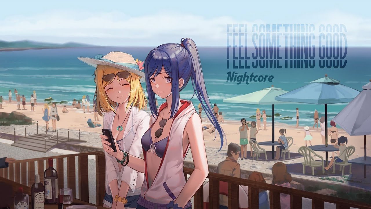 Nightcore - Feel Something Good