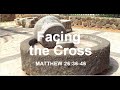 Bethesda Church – February 15, 2026 – Easter Series – Facing the Cross – Matthew 26:36-46