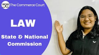 Law | Consumer Law | Redressal Agency | State Commission | National Commission