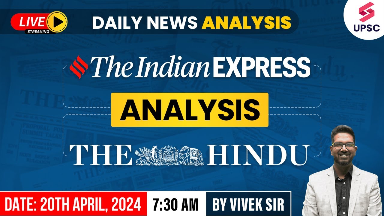 20th April '2024 | Daily News Analysis | The Hindu & Indian Express ...