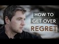 How to Get Over Regret