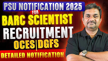 BARC Scientist | RECRUITMENT 2025 | OCES AND DGFS | EXAM DATE | EXAM SYLLABUS | COMPLETE DETAILS