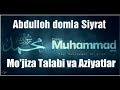 Mo'jiza Talabi va Aziyatlar 12-Dars Abdulloh domla siyrat