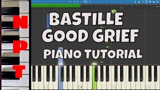 Video thumbnail of "Bastille - Good Grief - Piano Tutorial"