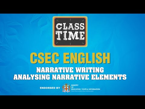 CSEC English - Narrative Writing - Analysing Narrative Elements  -  February 4 2021
