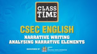 CSEC English - Narrative Writing - Analysing Narrative Elements  -  February 4 2021