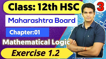 Mathematical Logic| Exercise 1.2 Full | HSC Commerce Maths | Lecture 3 | VSM Academy