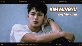 ↻ kim mingyu imagine | boyfriend au 📼