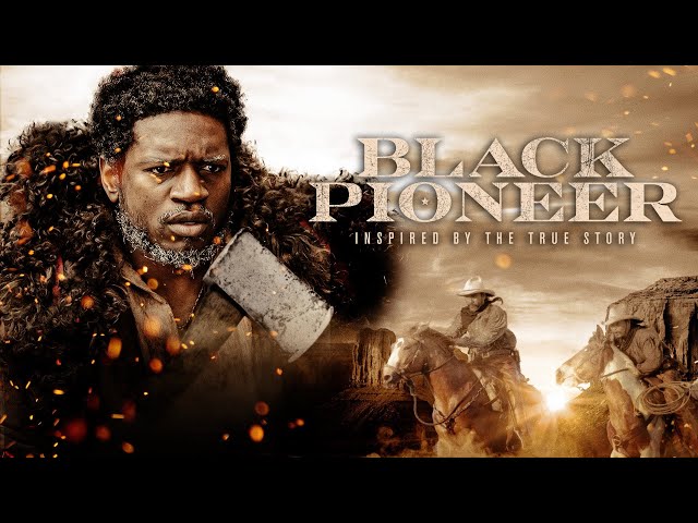 Black Pioneer | Full Movie | WATCH FOR FREE class=