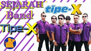 SEJARAH Band TIPE- X | AWAL MULA TERBENTUKNYA BAND TIPE-X