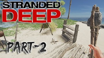 Stranded deep | Part-2 | Building a shelter