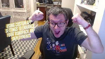 Leveraging Custom App Settings to Elevate Robopack App Deployments and Customization