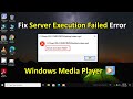 How to Fix Windows Media Player Server Execution Failed