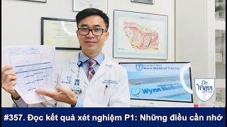 #357.  Đọc kết quả xét nghiệm máu P1: các điểm quan trọng cần biết