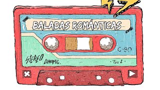 Las 30 Mejores Baladas En Español - Las Mejores Baladas Romanticas de todos los tiempos en Español