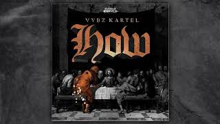 Vybz Kartel- How (Official Music)