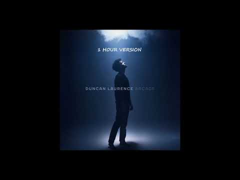 Duncan Laurence - Arcade (1 HOUR VERSION)